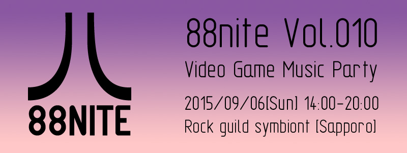 88nite Vol.010 2015/09/06(Sun)